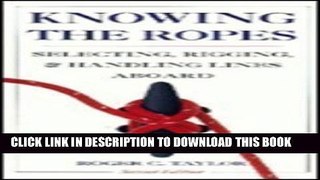 New Book Knowing the Ropes: A Sailor s Guide to Selecting, Rigging, and Handling Lines Abroad