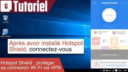 Tuto Hotspot Shield : protéger sa connexion Wi-Fi