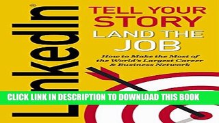 New Book LinkedIn: Tell Your Story, Land The Job