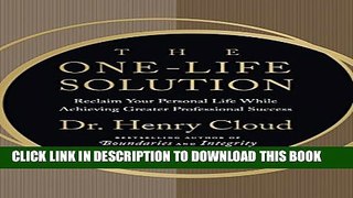 New Book The One-Life Solution: Reclaim Your Personal Life While Achieving Greater Professional
