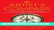 New Book The Artist s Compass: The Complete Guide to Building a Life and a Living in the