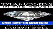[PDF] Diamonds in the Rough: Raw Jewels For Millenial Female Entrepreneurs Popular Colection