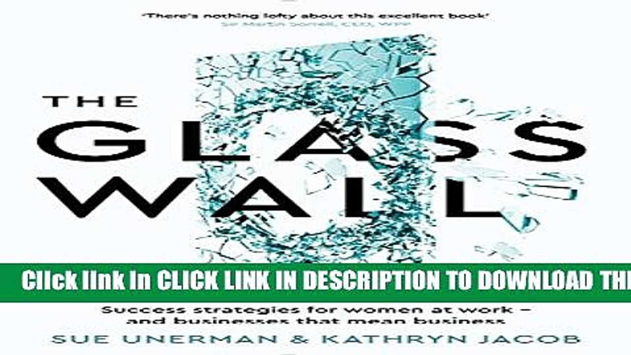[PDF] The Glass Wall: Success strategies for women at work - and businesses that mean business