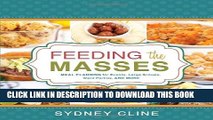 [Download] Feeding the Masses: Meal Planning for Events, Large Groups, Ward Parties and More