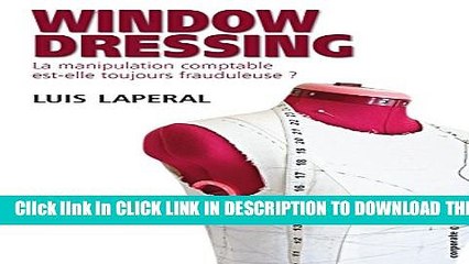 [PDF] Window dressing: La manipulation comptable est-elle toujours frauduleuse ? (French Edition)