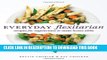 [PDF] Everyday Flexitarian: Recipes for Vegetarians and Meat lovers alike Full Online