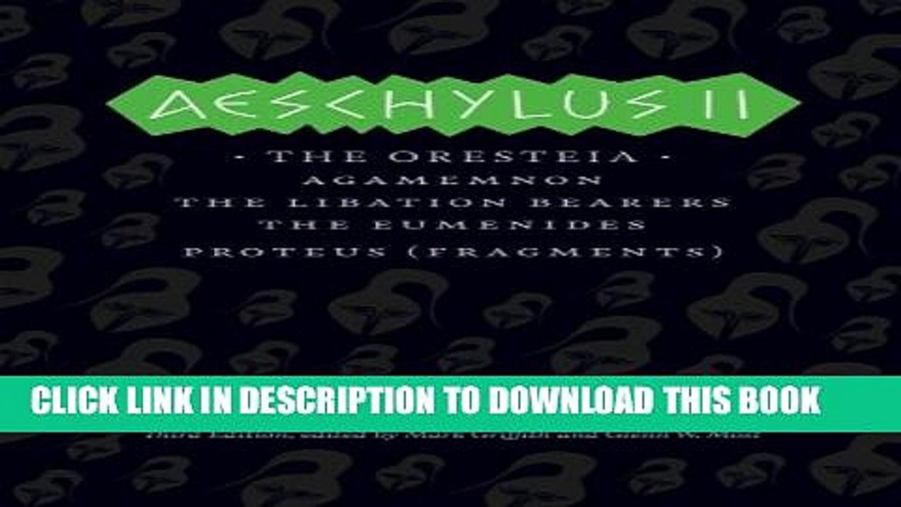 [PDF] Aeschylus II: The Oresteia (The Complete Greek Tragedies) Full Colection