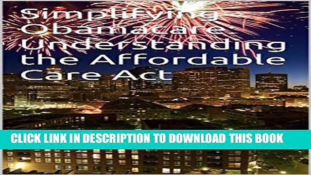 [PDF] Simplifying Obamacare: Understanding the Affordable Care Act Popular Online