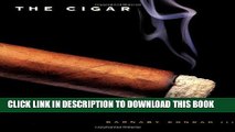 [Download] The Cigar: An Illustrated History of Fine Smoking Paperback Free