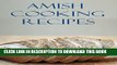[PDF] Amish Cooking Recipes: Delicious And Easy Traditional Amish Recipes For Beginners (Amish
