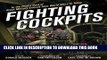 [PDF] Fighting Cockpits: In the Pilot s Seat of Great Military Aircraft from World War I to Today