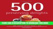 [PDF] 500 Preserving Delights: Jams, Chutneys, Infusions, Relishes   More Full Colection