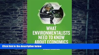 Big Deals  What Environmentalists Need to Know About Economics  Best Seller Books Most Wanted