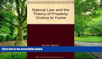 Big Deals  Natural Law and the Theory of Property: Grotius to Hume  Best Seller Books Most Wanted