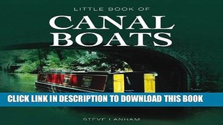 [PDF] Little Book of Canal Boats (Little Books) Full Online