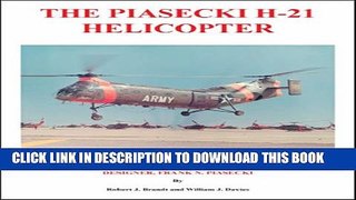 [PDF] The Piasecki H-21 Helicopter: An Illustrated History of the H-21 Helicopter and Its