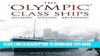 [PDF] The Olympic Class Ships: Olympic, Titanic, Britannic Full Collection
