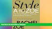GET PDF  Style A to Zoe: The Art of Fashion, Beauty,   Everything Glamour  PDF ONLINE