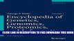 New Book Encyclopedia of Genetics, Genomics, Proteomics, and Informatics