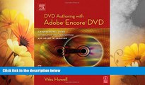 Must Have  DVD Authoring with Adobe Encore DVD: A Professional Guide to Creative DVD Production