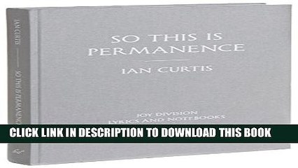 [PDF] So This is Permanence: Joy Division Lyrics and Notebooks Popular Online