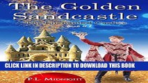 [PDF] The Golden Sandcastle (Enchanted Castles Book 1) Popular Collection