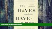 Big Deals  The Haves and the Have-Nots: A Brief and Idiosyncratic History of Global Inequality