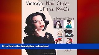 FAVORITE BOOK  Vintage Hair Styles of the 1940s: A Practical Guide FULL ONLINE