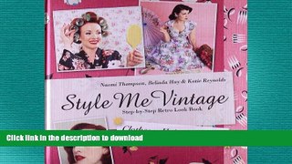 FAVORITE BOOK  Style Me Vintage: Step-by-Step Retro Look Book: Clothes, Hair, Make-up FULL ONLINE