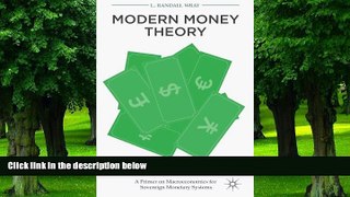 Big Deals  Modern Money Theory: A Primer on Macroeconomics for Sovereign Monetary Systems  Best