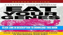 [PDF] Eat Your Genes: How Genetically Modified Food is Entering Our Diet Full Online