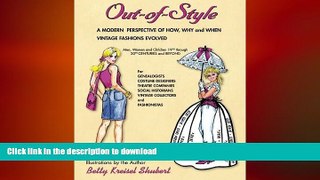 FAVORITE BOOK  OUT-of-STYLE: A Modern Perspective of How, Why and When Vintage Fashions Evolved