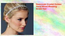 Swarovski Crystal Golden Hand Wired Wedding Bridal Hair
