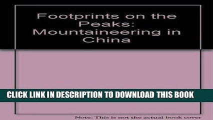 [PDF] Footprints on the Peaks: Mountaineering in China Full Colection
