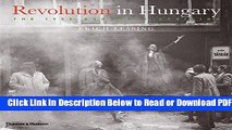 [Download] Revolution in Hungary: The 1956 Budapest Uprising Free Online