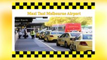 Various Reasons to Choose Maxi Taxi Melbourne Airport