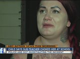 Child says substitute teacher choked her at school