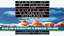 [PDF] Flesh of My Flesh: The Ethics of Cloning Humans A Reader Full Colection