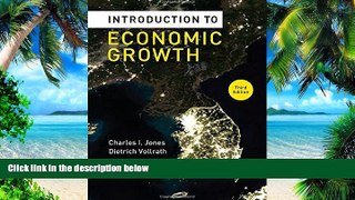 Big Deals  Introduction to Economic Growth (Third Edition)  Free Full Read Best Seller
