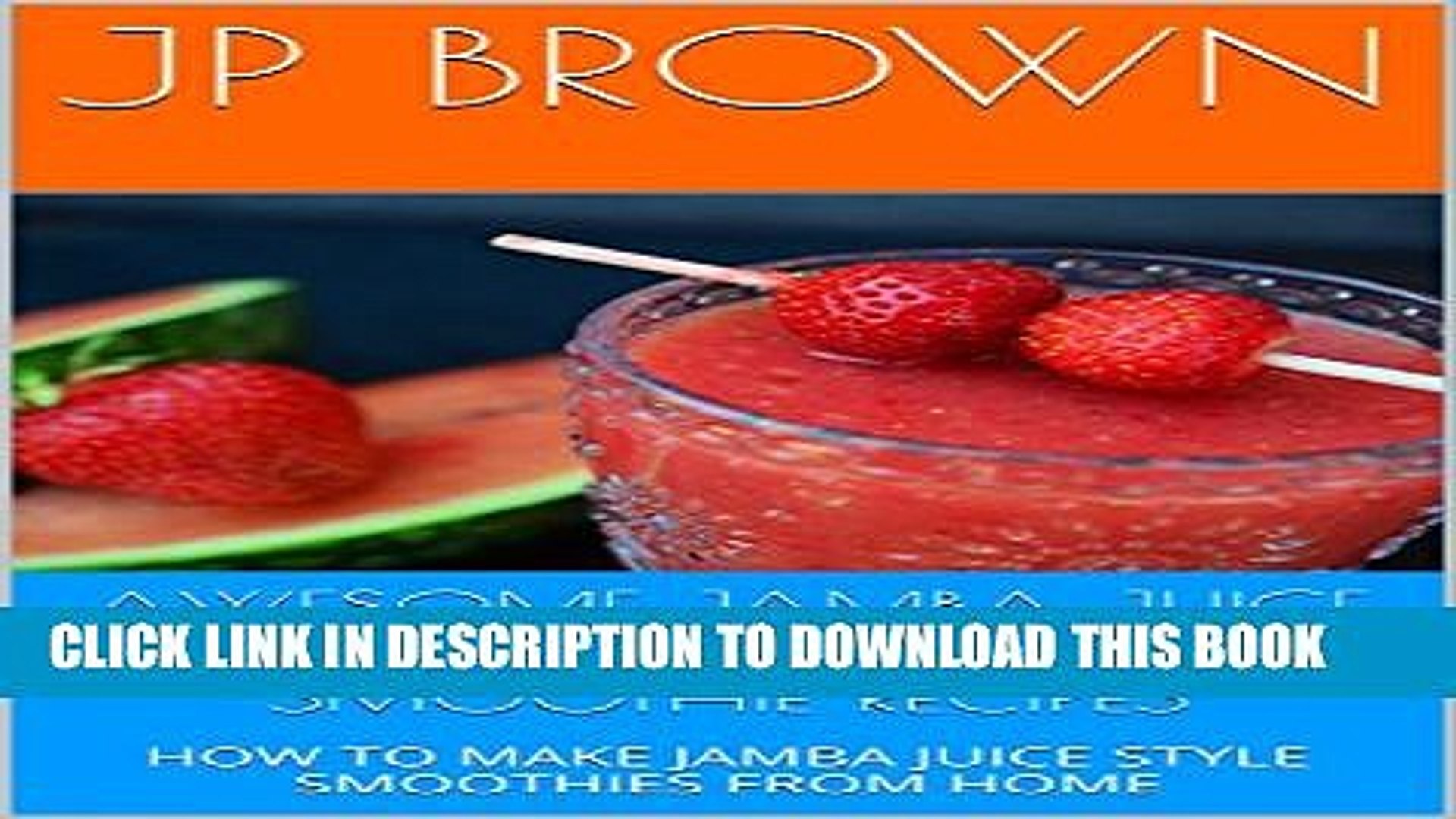 [PDF] AWESOME JAMBA JUICE STYLE COPYCAT SMOOTHIE RECIPES: HOW TO MAKE JAMBA JUICE STYLE SMOOTHIES