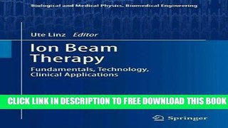 Collection Book Ion Beam Therapy: Fundamentals, Technology, Clinical Applications