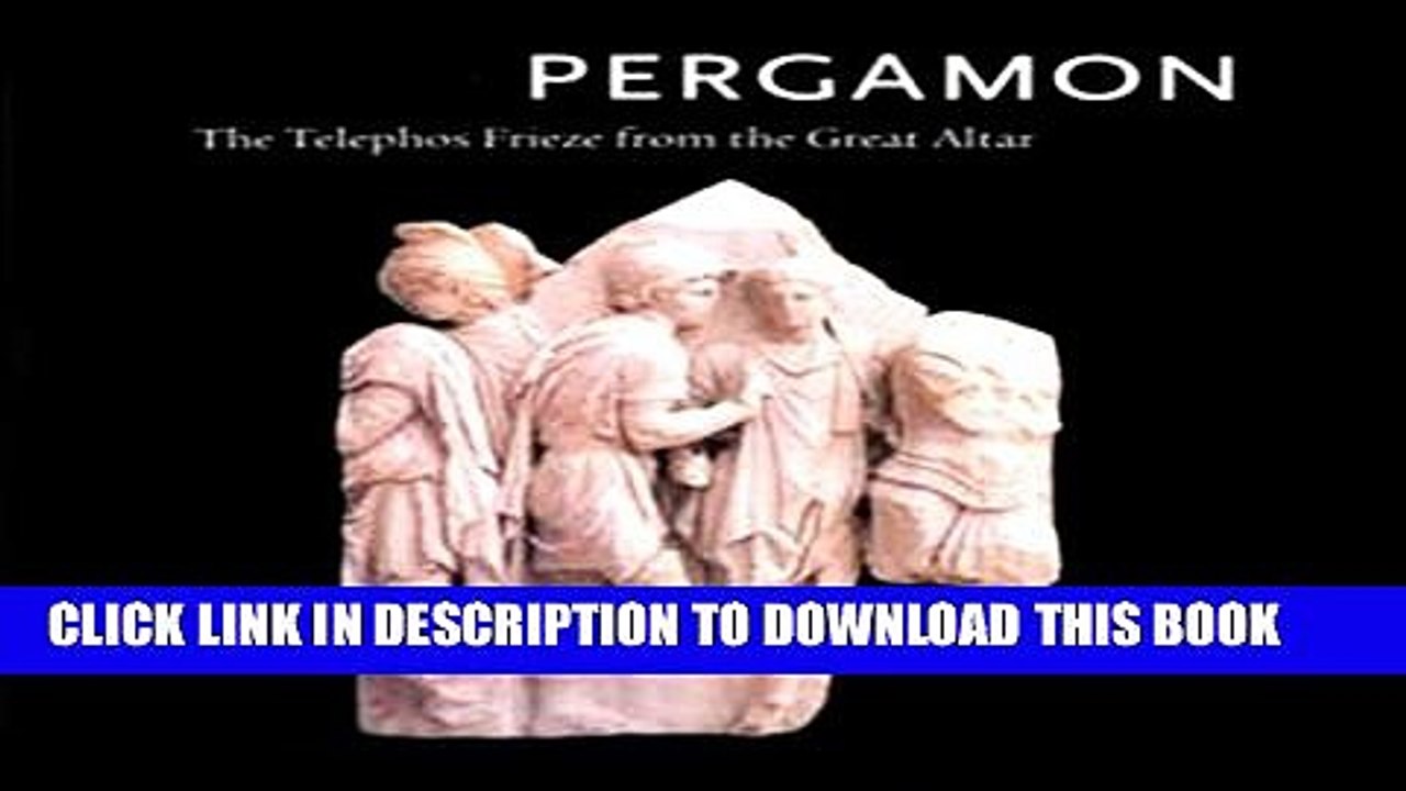 [PDF] Pergamon: The Telephos Frieze from the Great Altar, Volume 1 Full Online