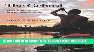 [PDF] The Gebusi: Lives Transformed in a Rainforest World, Fourth Edition Full Online