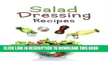 [PDF] Salad Dressing Recipes: Top 50 Most Delicious Homemade Salad Dressings: [A Salad Dressing