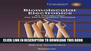 [PDF] Biomolecular Electronics: An Introduction via Photosensitive Proteins (Bioengineering of