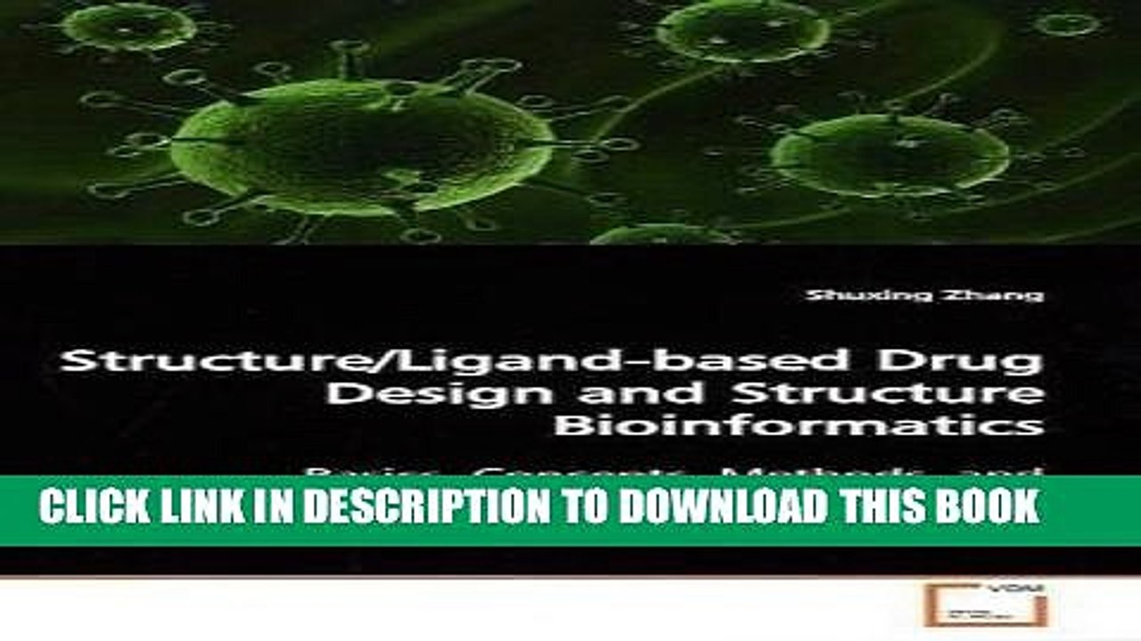 [PDF] Structure/Ligand-based Drug Design and Structure Bioinformatics: Basics, Concepts, Methods,
