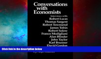 READ FREE FULL  Conversations With Economists: New Classical Economists and Opponents Speak Out