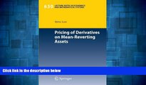 Must Have  Pricing of Derivatives on Mean-Reverting Assets (Lecture Notes in Economics and