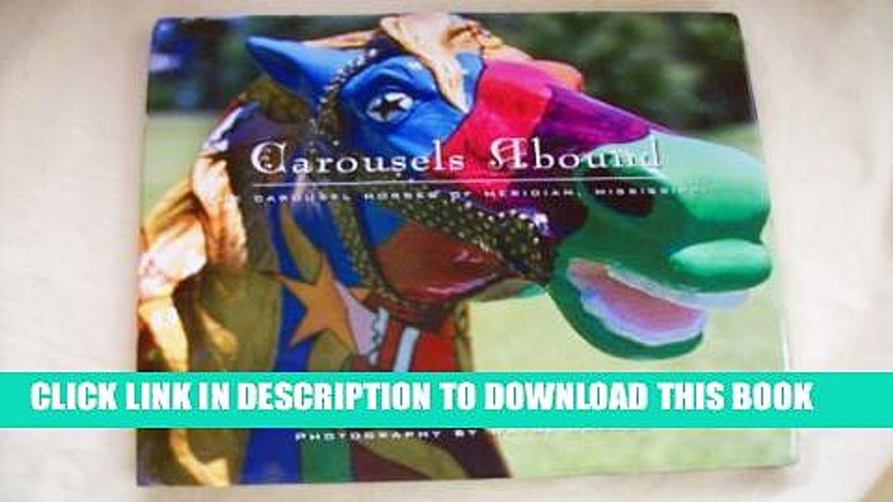[PDF] Carousels Abound: The Carousel Horses of Meridian, Mississippi: A Project Benefiting Hope