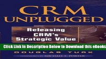 [Reads] CRM Unplugged: Releasing CRM s Strategic Value Online Ebook